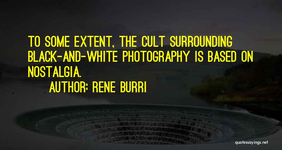 Black N White Photography Quotes By Rene Burri