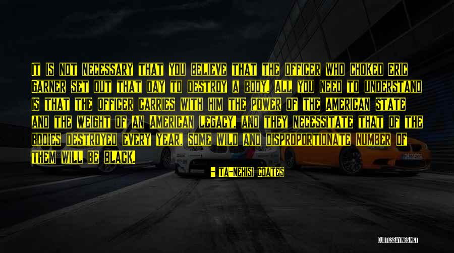 Black Officer Quotes By Ta-Nehisi Coates Black Officer Quotes By Ta-Nehisi Coates
