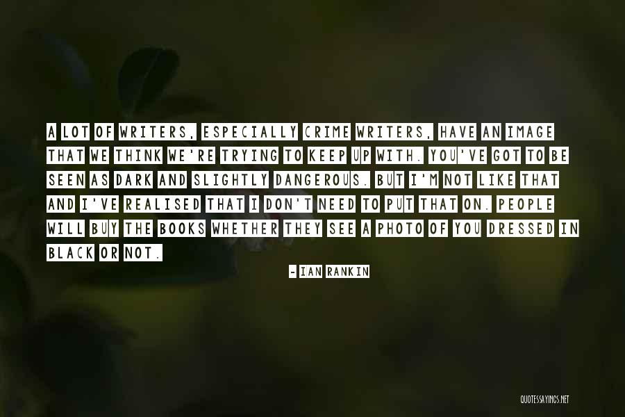 Black On Black Crime Quotes By Ian Rankin Black On Black Crime Quotes By Ian Rankin