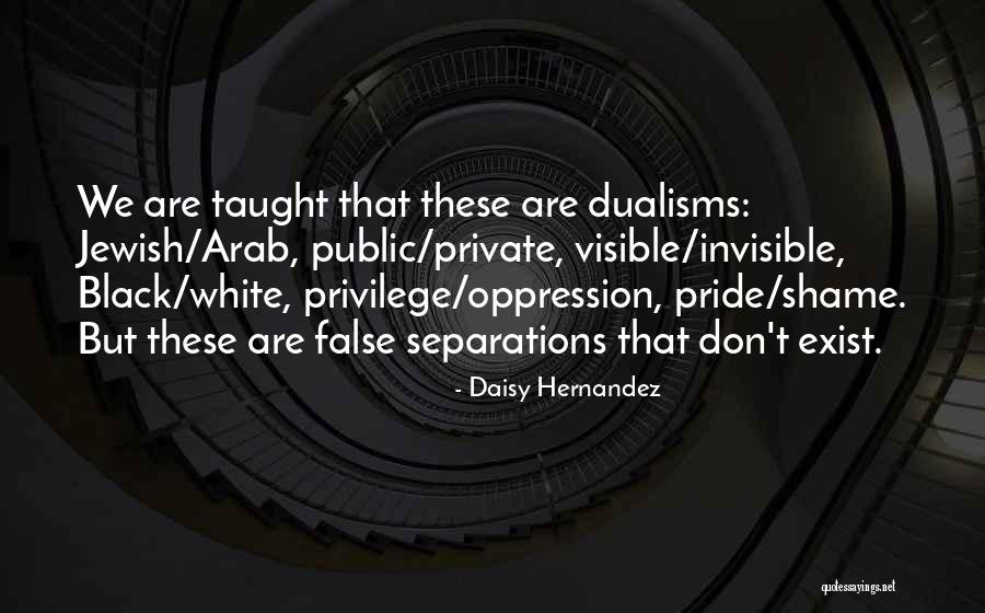 Black Oppression Quotes By Daisy Hernandez Black Oppression Quotes By Daisy Hernandez