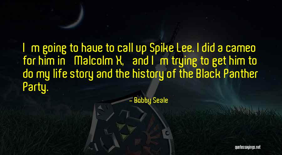 Black Panther Party Quotes By Bobby Seale