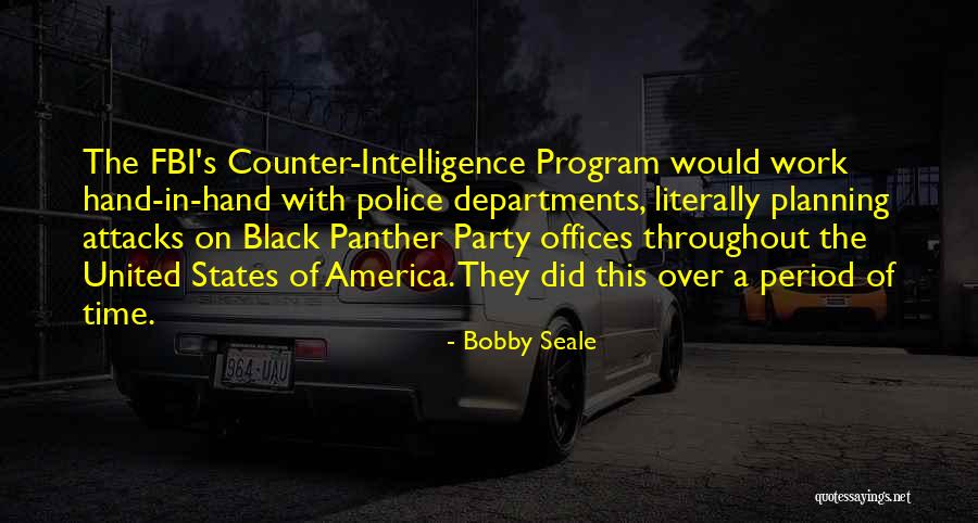 Black Panther Party Quotes By Bobby Seale