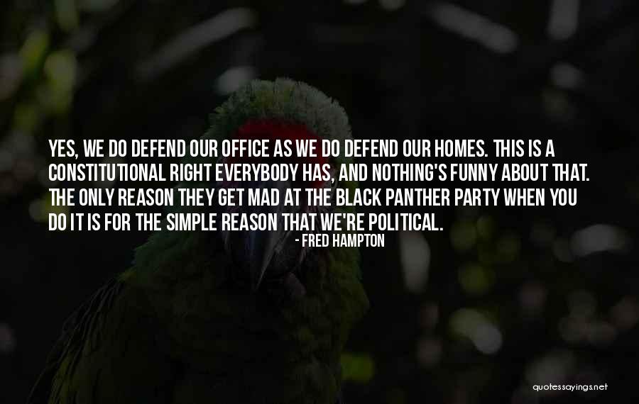 Black Panther Party Quotes By Fred Hampton Black Panther Party Quotes By Fred Hampton