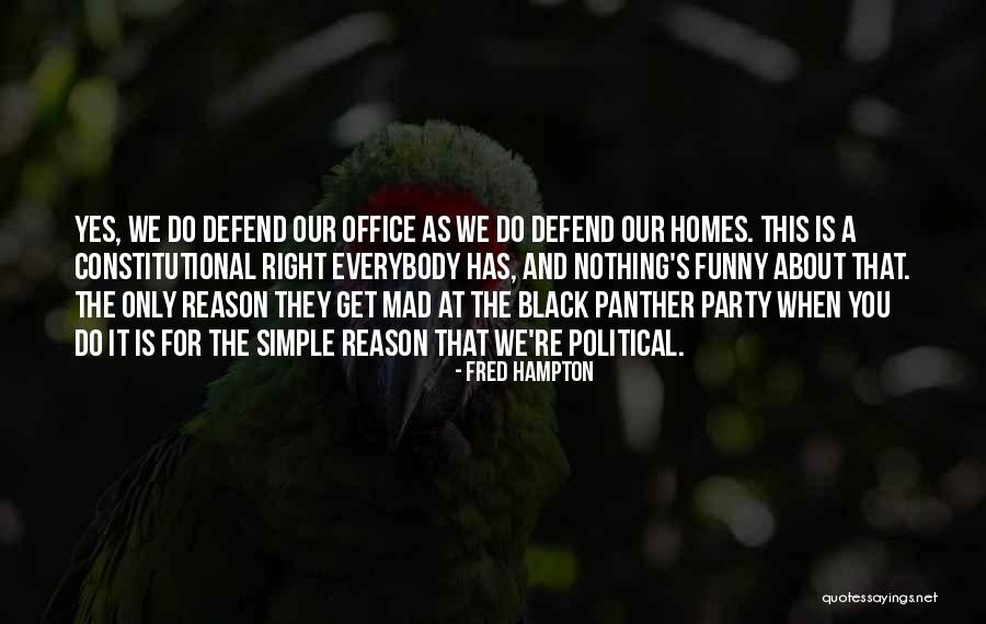 Black Panther Party Quotes By Fred Hampton