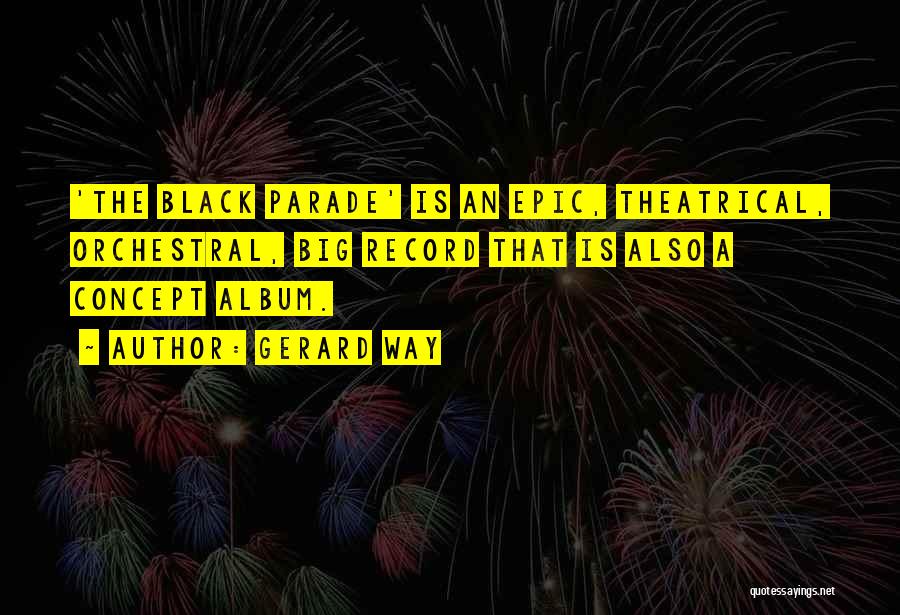 Black Parade Quotes By Gerard Way