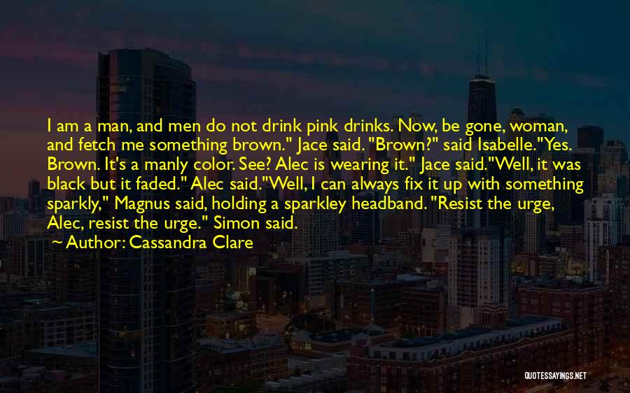 Black Pink Quotes By Cassandra Clare