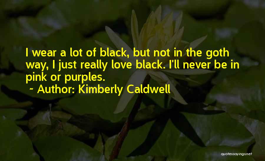Black Pink Quotes By Kimberly Caldwell