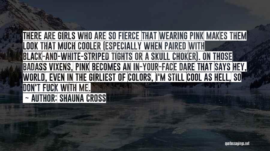 Black Pink Quotes By Shauna Cross