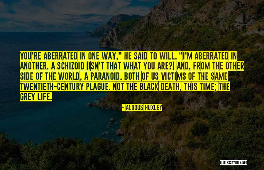 Black Plague Quotes By Aldous Huxley