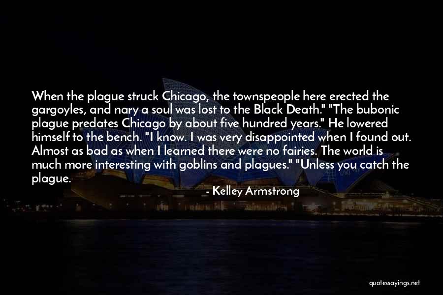 Black Plague Quotes By Kelley Armstrong