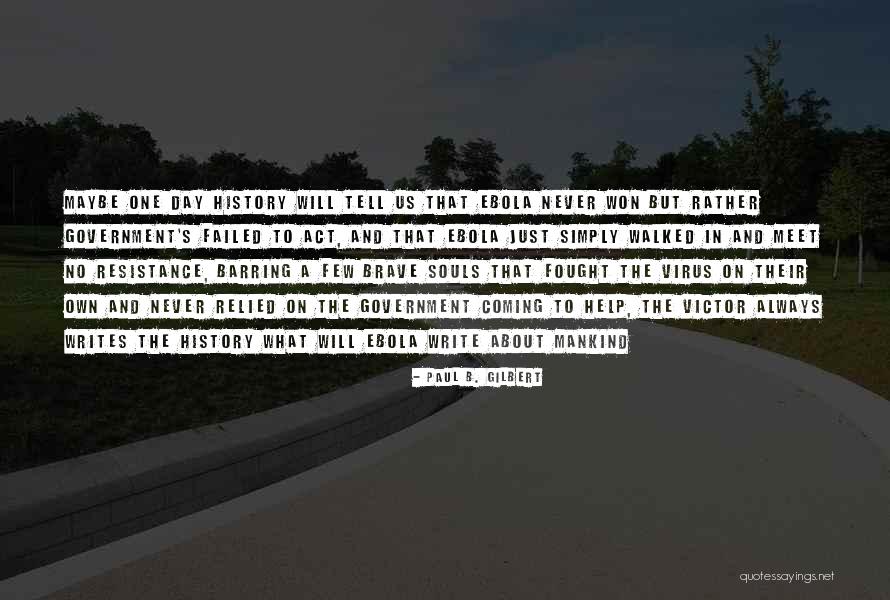 Black Plague Quotes By Paul B. Gilbert Black Plague Quotes By Paul B. Gilbert