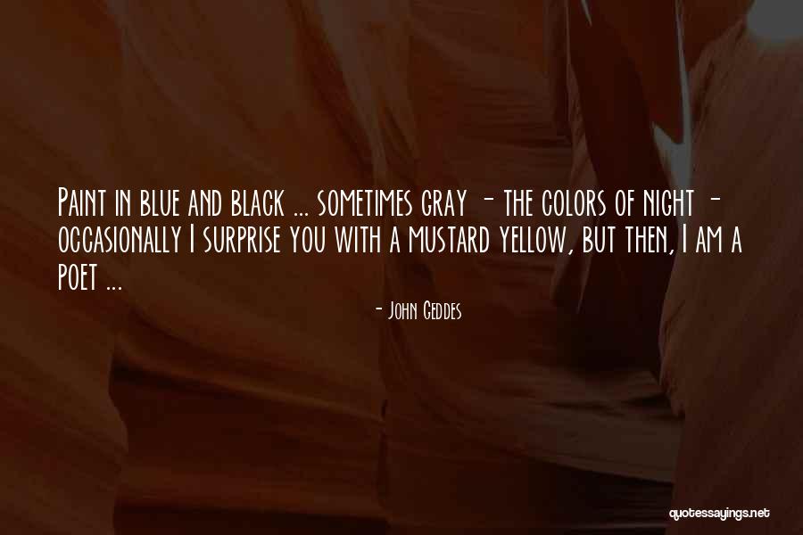 Black Poetry Quotes By John Geddes Black Poetry Quotes By John Geddes