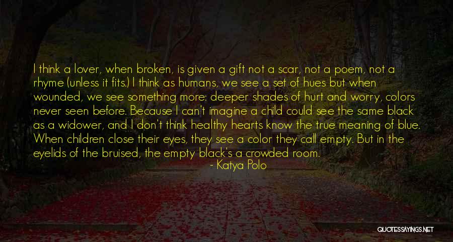 Black Poetry Quotes By Katya Polo Black Poetry Quotes By Katya Polo