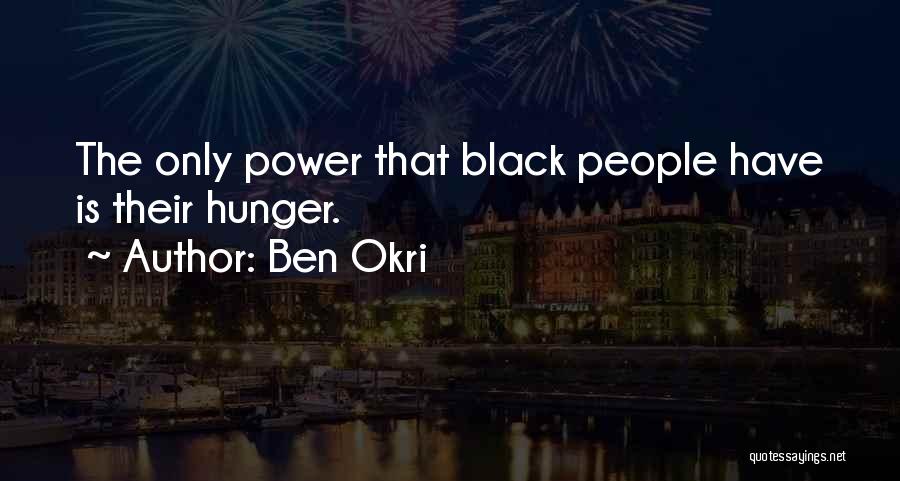 Black Power Quotes By Ben Okri