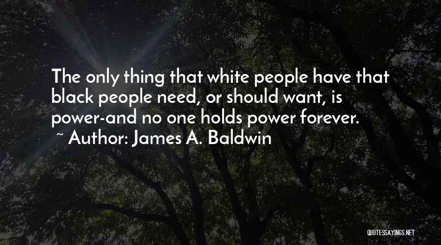 Black Power Quotes By James A. Baldwin