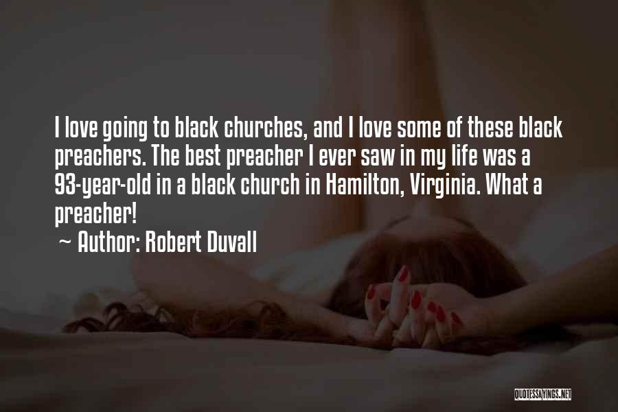 Black Preachers Quotes By Robert Duvall