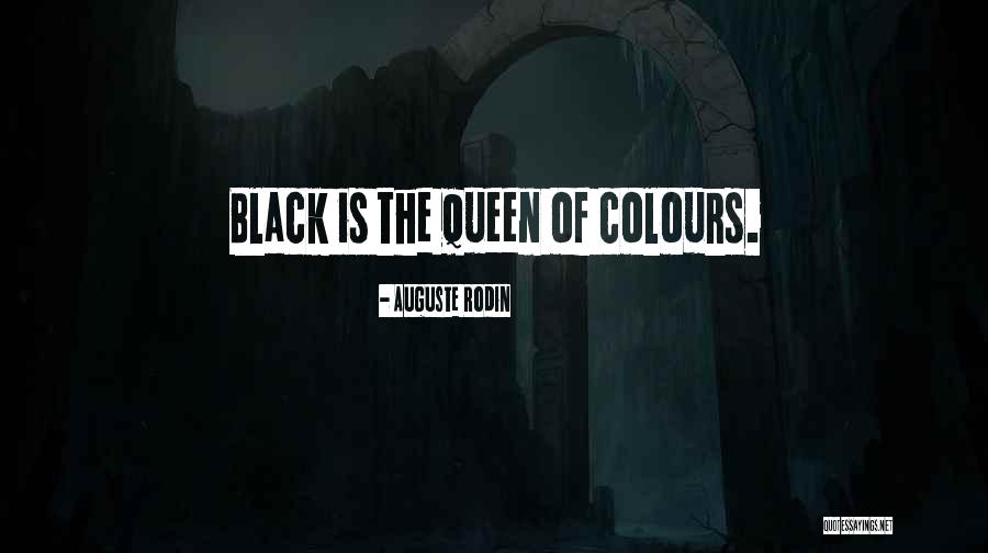 Black Queen Quotes By Auguste Rodin