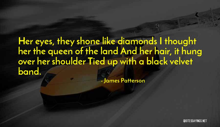 Black Queen Quotes By James Patterson