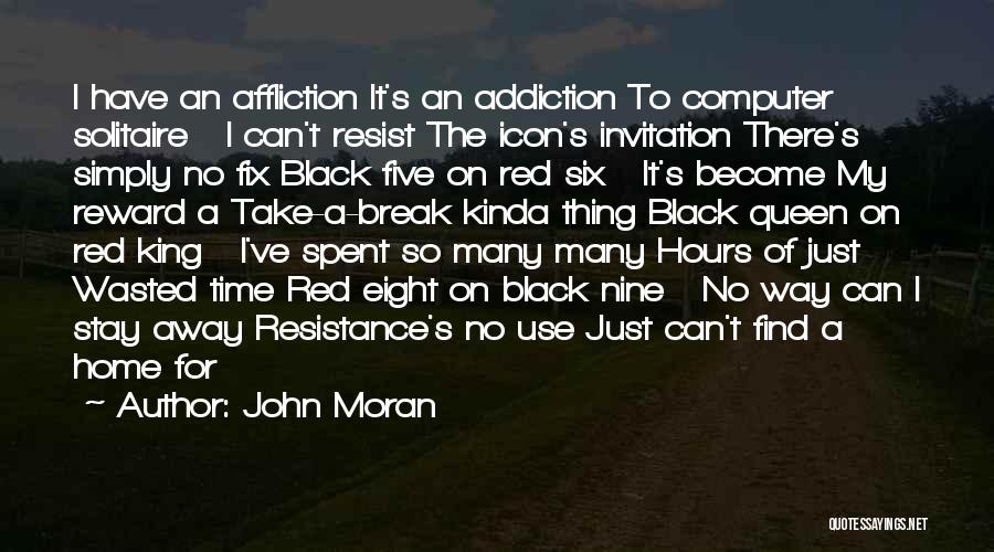 Black Queen Quotes By John Moran