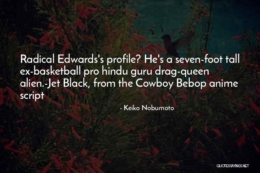 Black Queen Quotes By Keiko Nobumoto