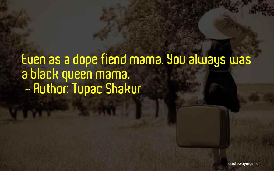 Black Queen Quotes By Tupac Shakur