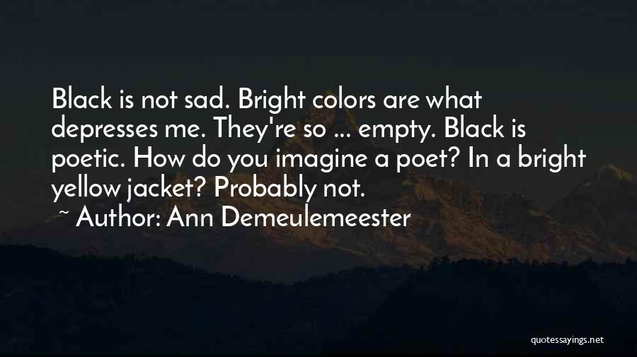 Black Quotes By Ann Demeulemeester