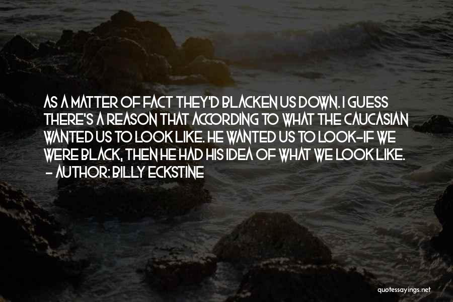 Black Quotes By Billy Eckstine