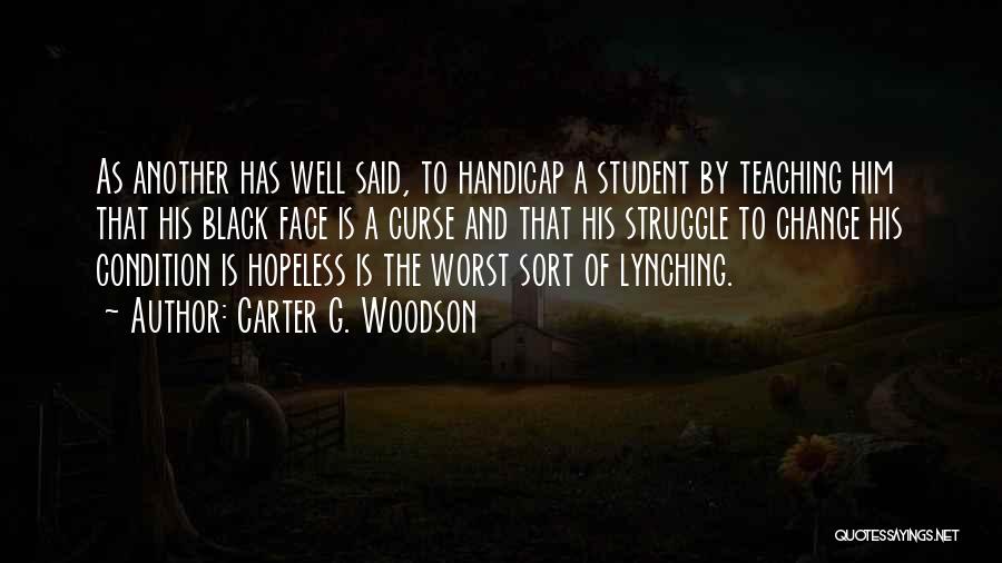 Black Quotes By Carter G. Woodson