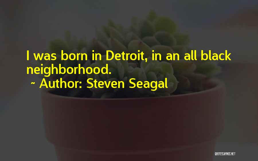 Black Quotes By Steven Seagal