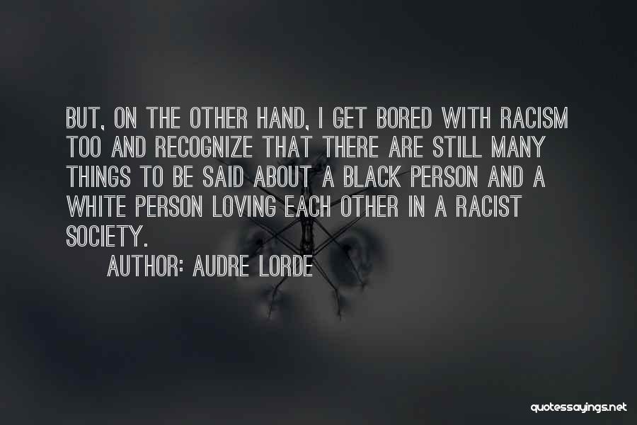 Black Racist Quotes By Audre Lorde