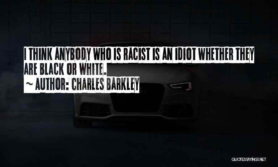 Black Racist Quotes By Charles Barkley