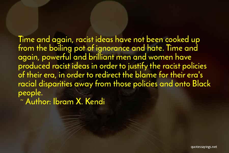 Black Racist Quotes By Ibram X. Kendi