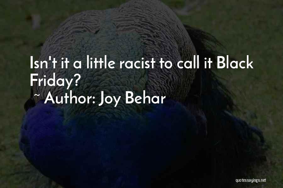 Black Racist Quotes By Joy Behar