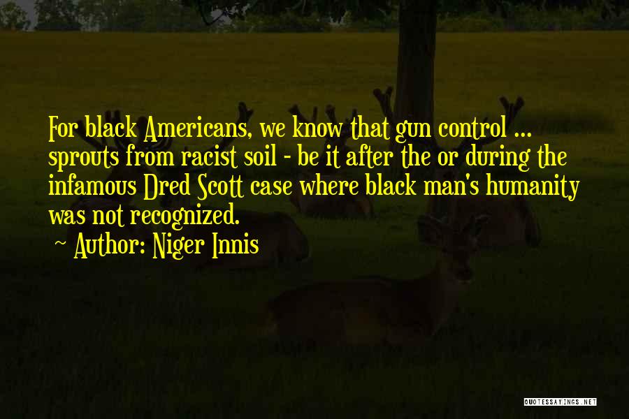 Black Racist Quotes By Niger Innis