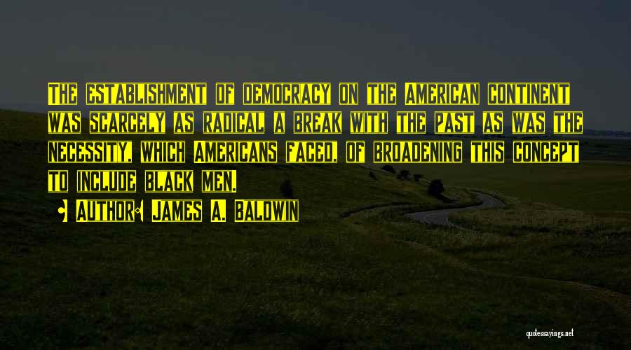 Black Radical Quotes By James A. Baldwin