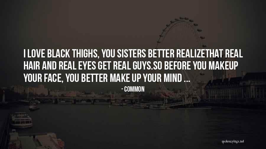 Black Rap Quotes By Common Black Rap Quotes By Common