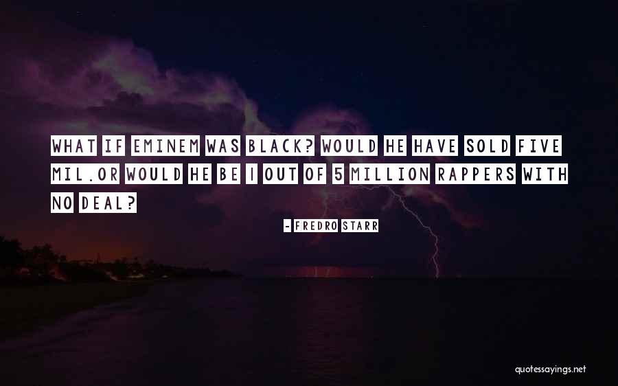Black Rap Quotes By Fredro Starr Black Rap Quotes By Fredro Starr