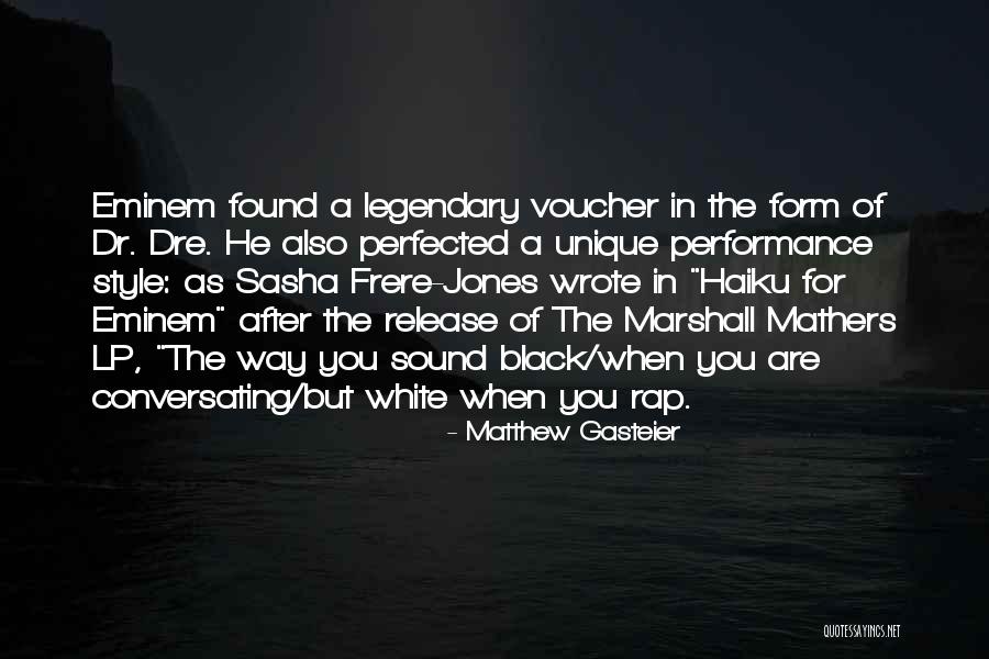 Black Rap Quotes By Matthew Gasteier Black Rap Quotes By Matthew Gasteier