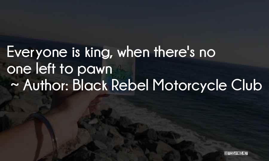 Black Rebel Motorcycle Club Quotes 2208524