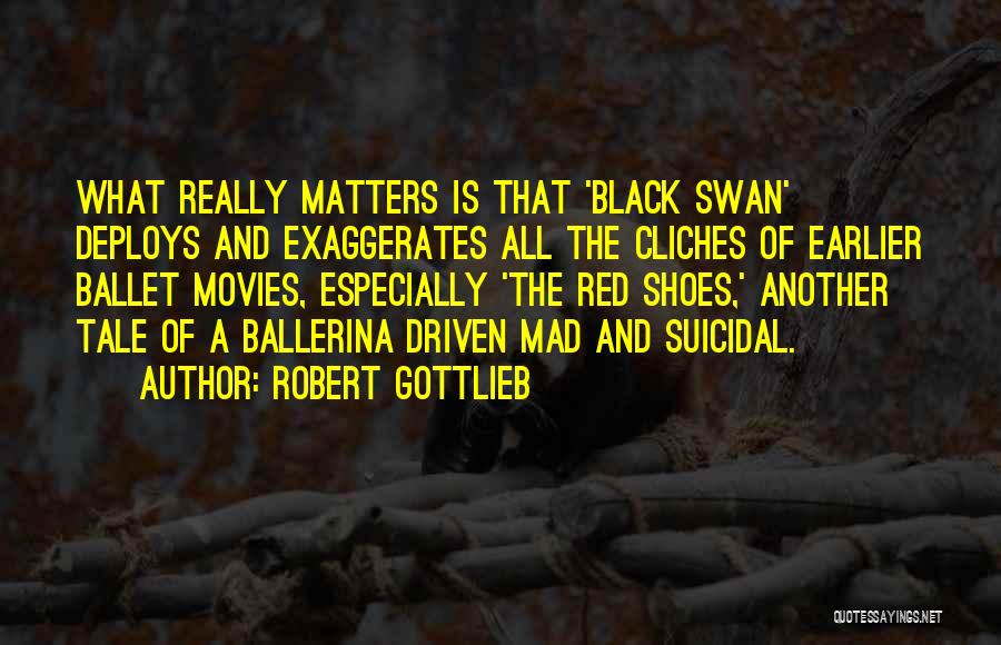 Black Red Quotes By Robert Gottlieb