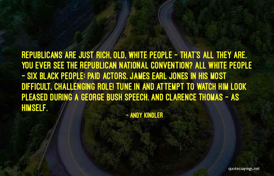 Black Republicans Quotes By Andy Kindler Black Republicans Quotes By Andy Kindler