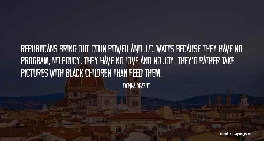 Black Republicans Quotes By Donna Brazile Black Republicans Quotes By Donna Brazile