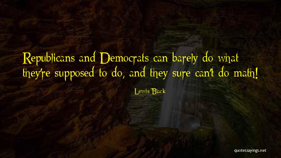 Black Republicans Quotes By Lewis Black Black Republicans Quotes By Lewis Black
