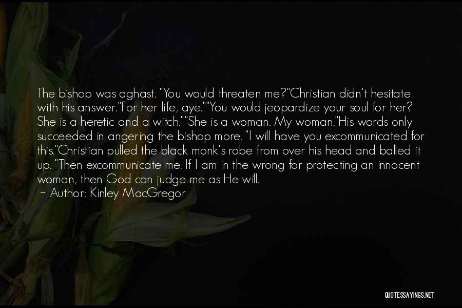 Black Robe Quotes By Kinley MacGregor