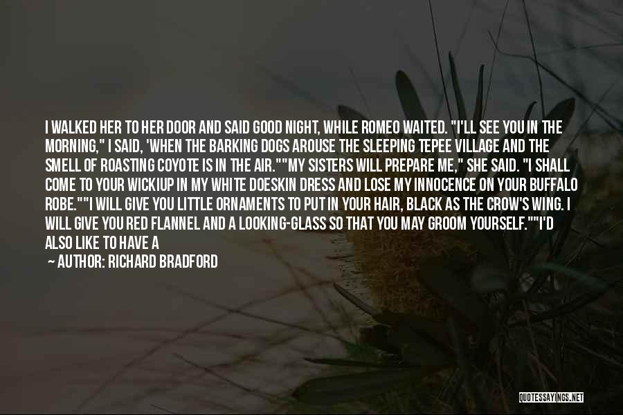 Black Robe Quotes By Richard Bradford