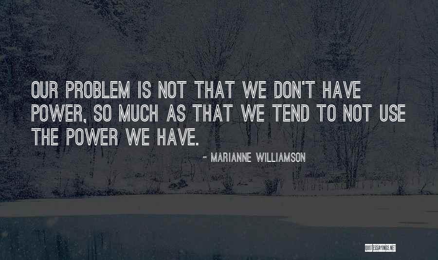 Black Rocks Village Quotes By Marianne Williamson Black Rocks Village Quotes By Marianne Williamson