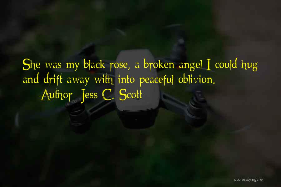 Black Rose Quotes By Jess C. Scott