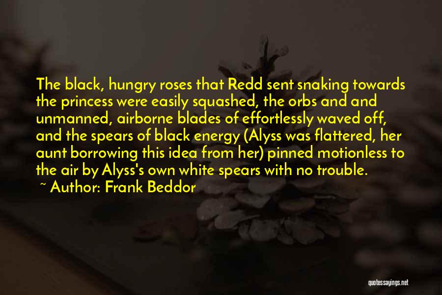 Black Roses Quotes By Frank Beddor