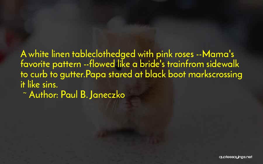 Black Roses Quotes By Paul B. Janeczko