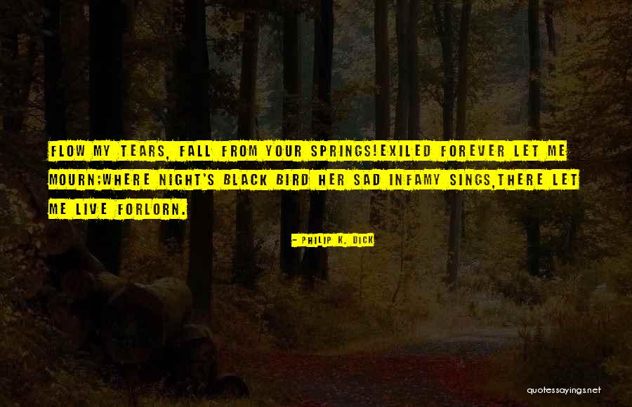 Black Sad Quotes By Philip K. Dick Black Sad Quotes By Philip K. Dick